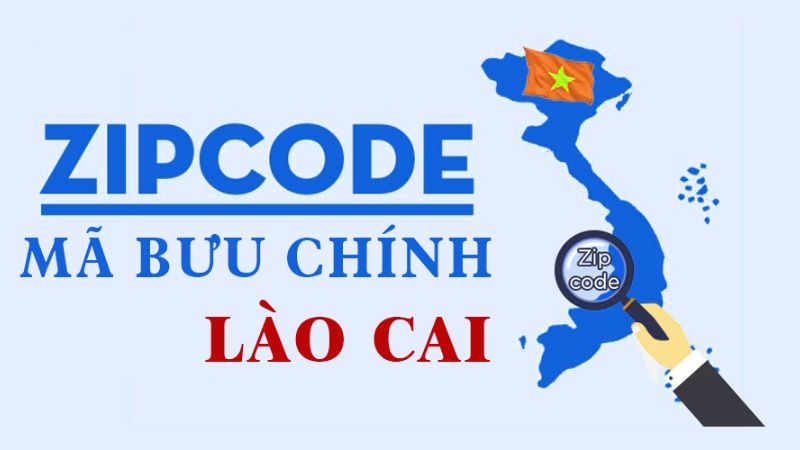 Mã ZIP Lào Cai là gì? Tổng hợp mã bưu chính các huyện tại Lào Cai