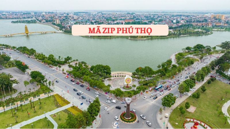 Mã ZIP Phú Thọ là gì? Tổng hợp ZIP code Phú Thọ đầy đủ nhất