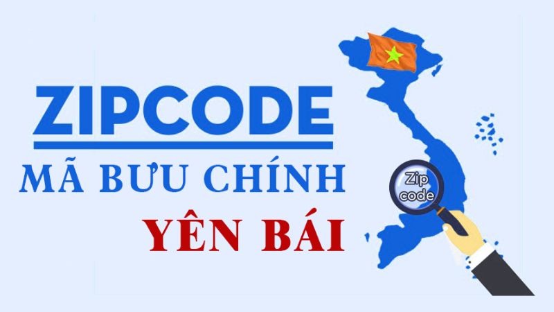 Mã ZIP Yên Bái là bao nhiêu? Cập nhật ZIP Code Yên Bái mới nhất